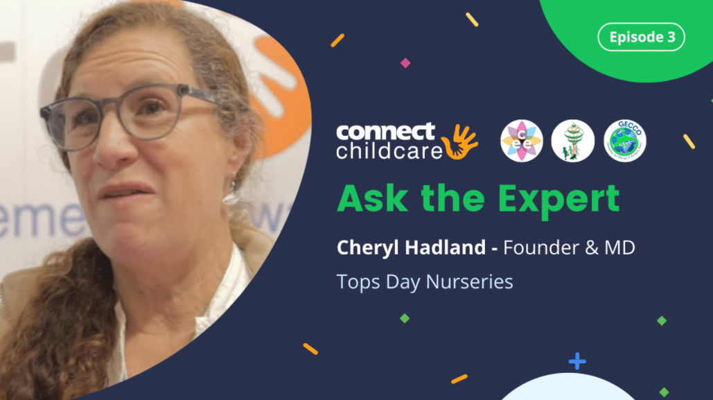 Connect Childcare – Ask the Expert with Cheryl Hadland
