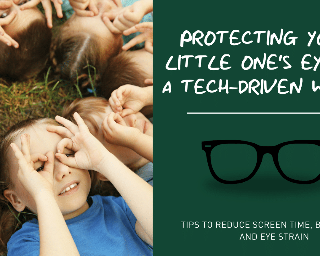 Protecting Your Little One’s Eyes In A Tech-Driven World